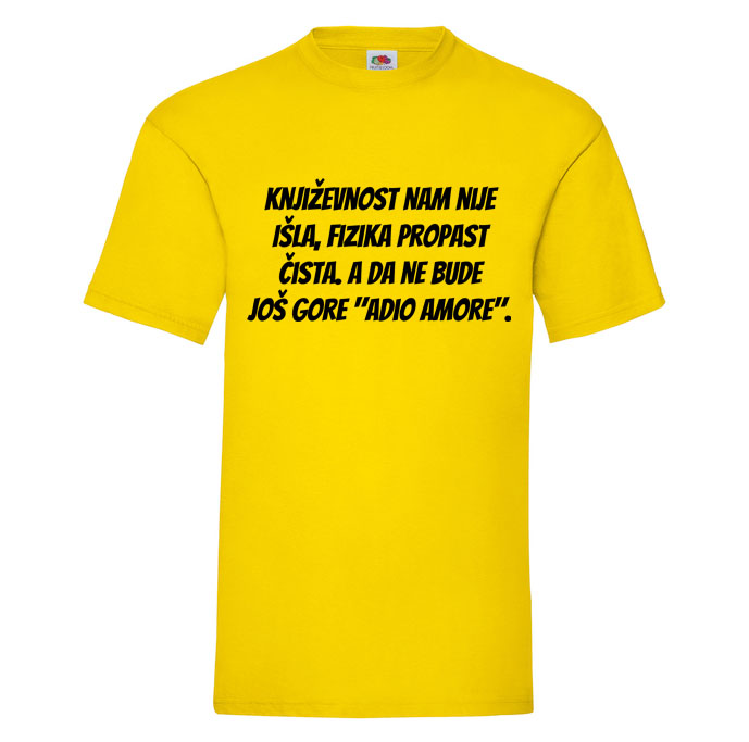 Croatian graduation slogan: Literature wasn't our thing, physics a total disaster. And before it gets any worse - Adio Amore